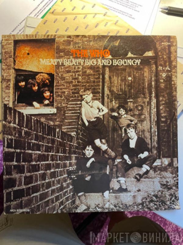  The Who  - Meaty Beaty Big And Bouncy