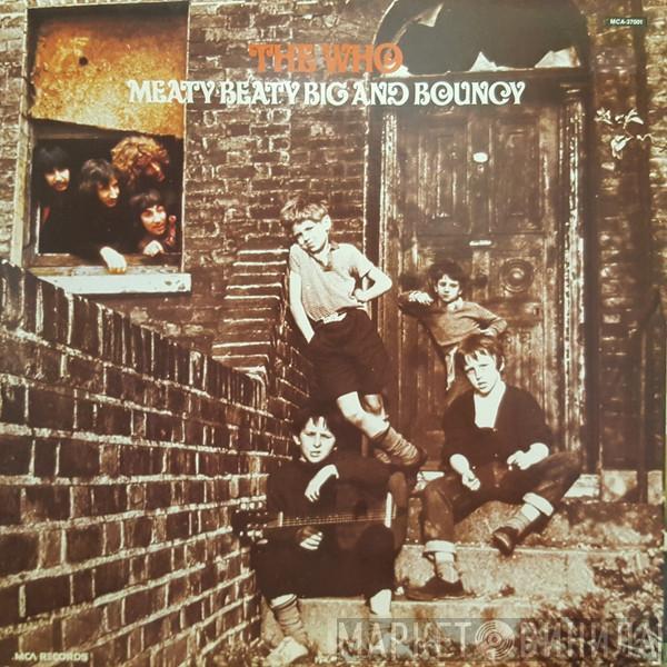  The Who  - Meaty Beaty Big And Bouncy