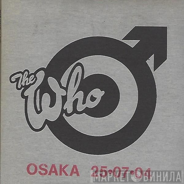  The Who  - Osaka 25.07.04