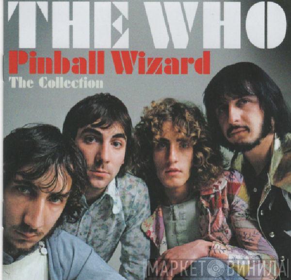  The Who  - Pinball Wizard: The Collection