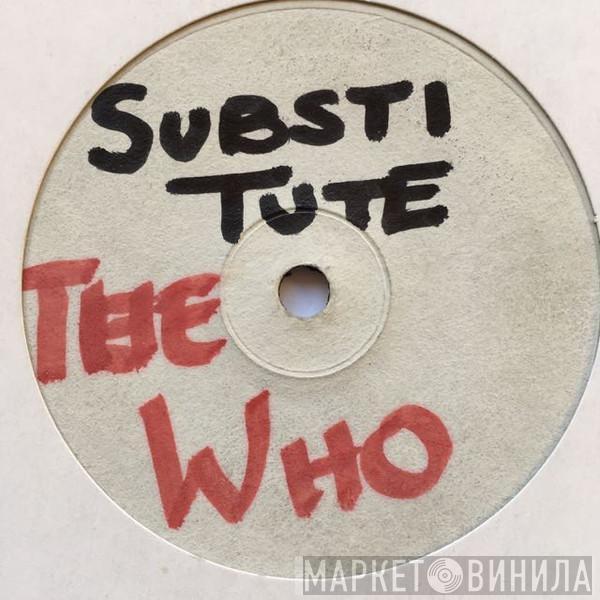  The Who  - Substitute