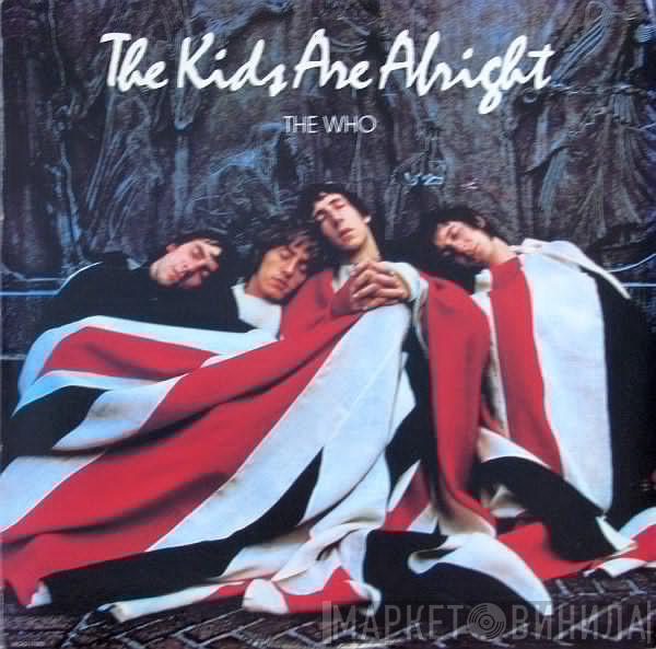  The Who  - The Kids Are Alright