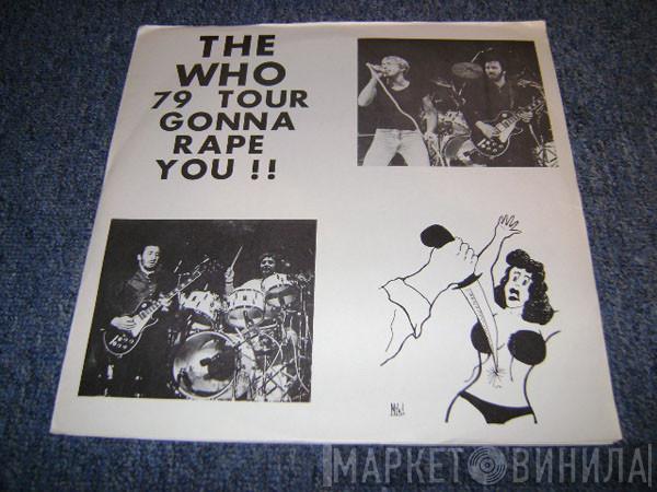  The Who  - The Who 79 Tour Gonna Rape You !!