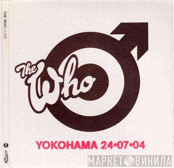  The Who  - Yokohama 24.07.04