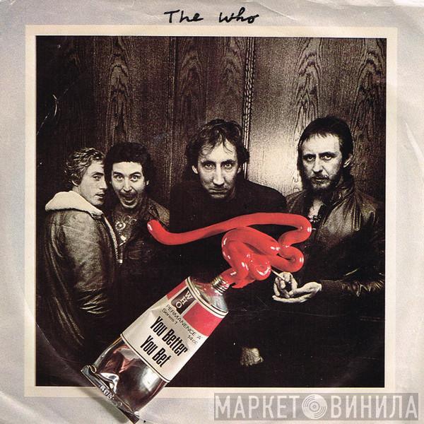  The Who  - You Better You Bet