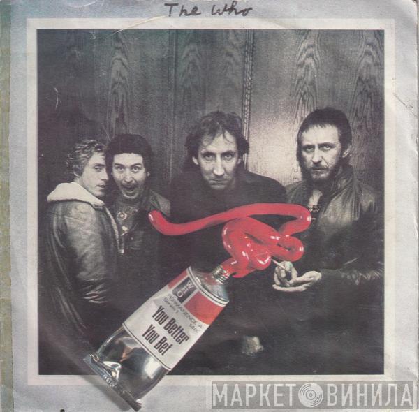  The Who  - You Better You Bet