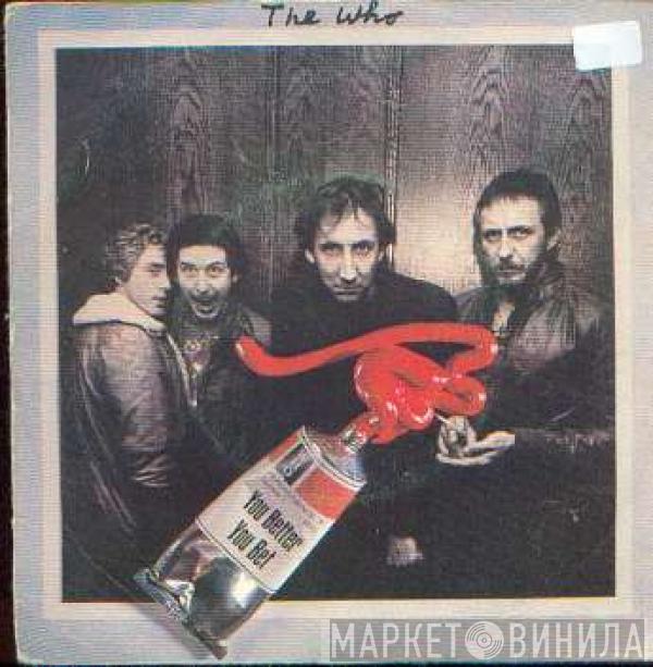  The Who  - You Better You Bet