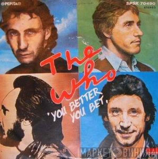  The Who  - You Better You Bet