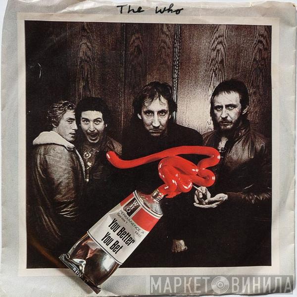  The Who  - You Better You Bet