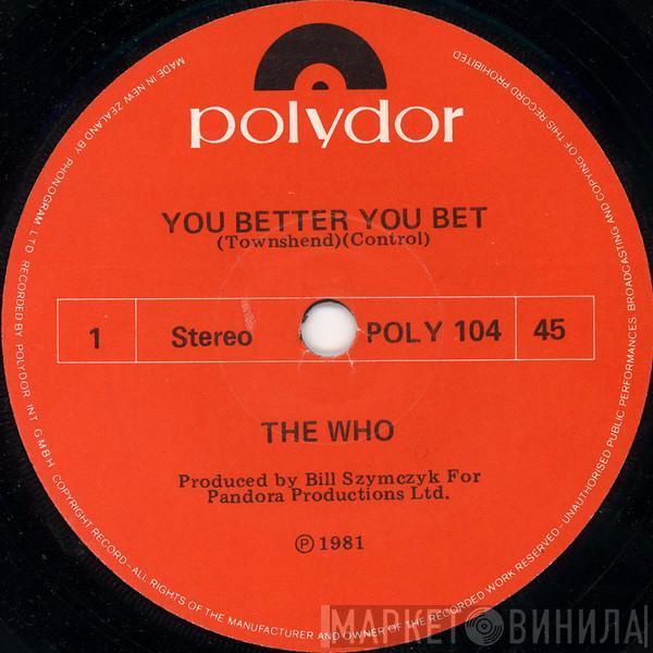 The Who  - You Better You Bet