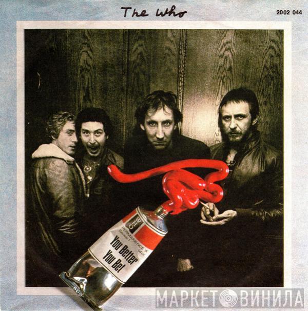  The Who  - You Better You Bet