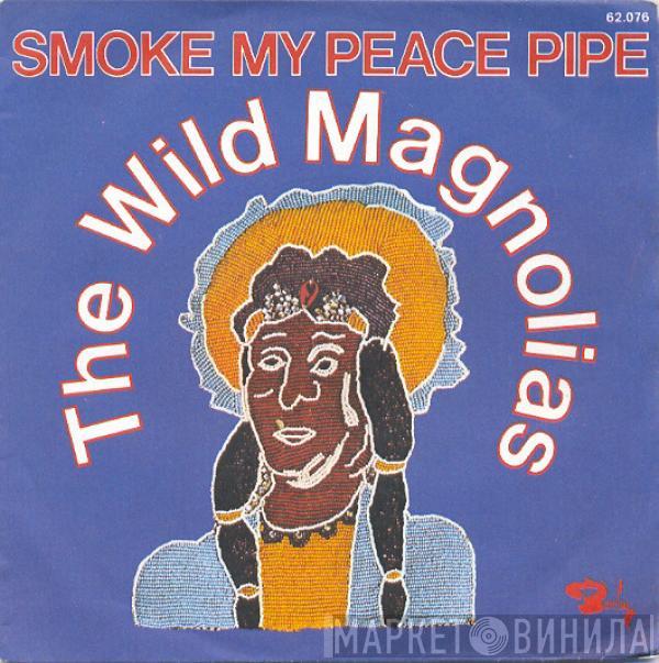 The Wild Magnolias - Smoke My Peace Pipe / Handa Wanda