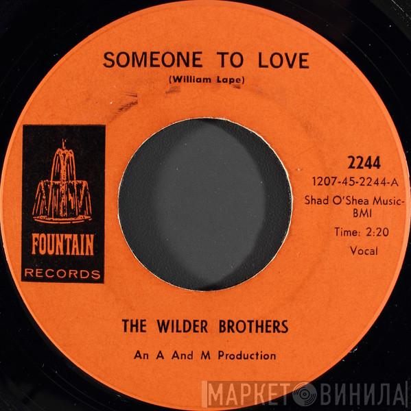 The Wilder Brothers  - Someone To Love
