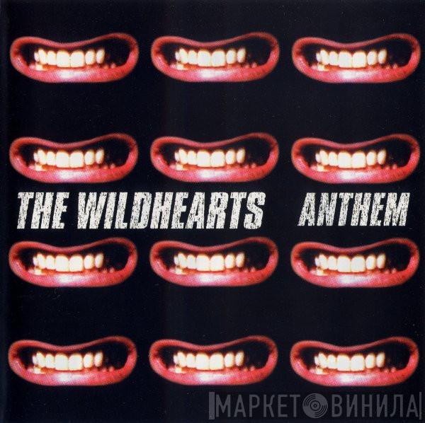 The Wildhearts - Anthem