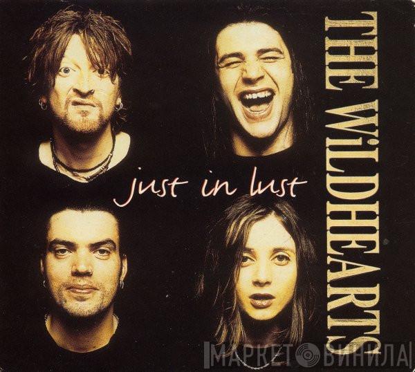 The Wildhearts - Just In Lust