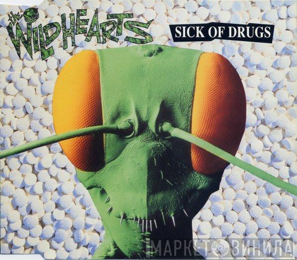 The Wildhearts - Sick Of Drugs