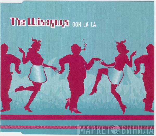 The Wiseguys - Ooh La La