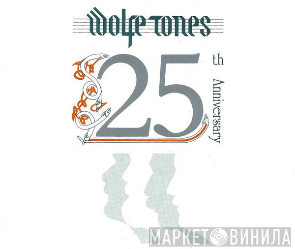  The Wolfe Tones  - 25th Anniversary