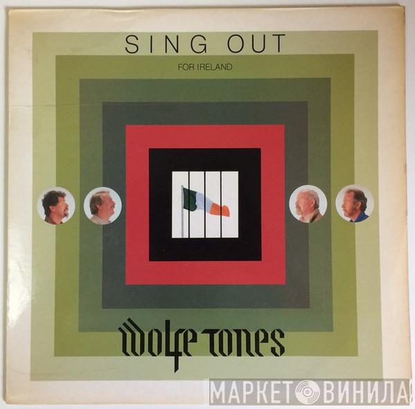  The Wolfe Tones  - Sing Out For Ireland