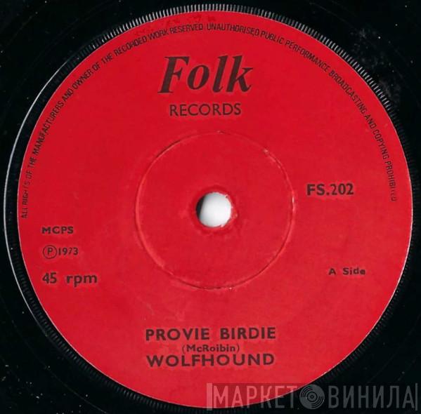 The Wolfhound - Provie Birdie