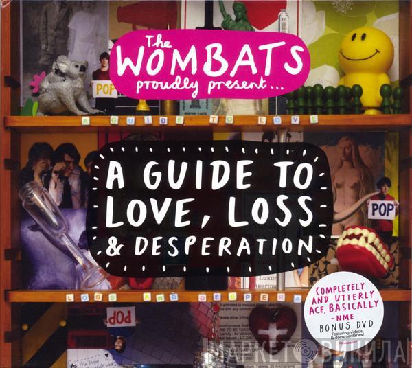  The Wombats  - A Guide To Love, Loss & Desperation