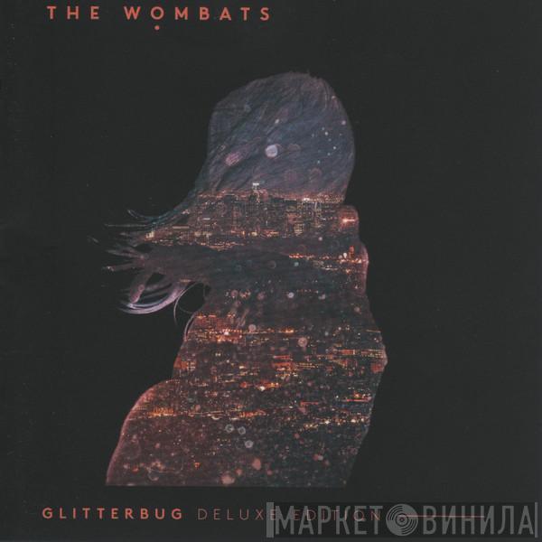 The Wombats - Glitterbug (Deluxe Edition)