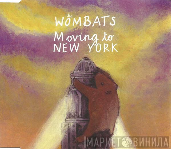 The Wombats - Moving To New York