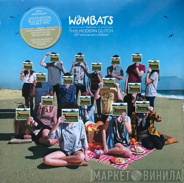  The Wombats  - This Modern Glitch (10th Anniversary Edition)