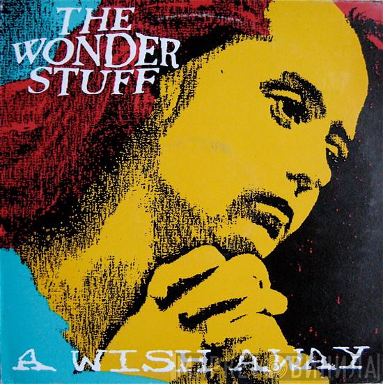 The Wonder Stuff - A Wish Away