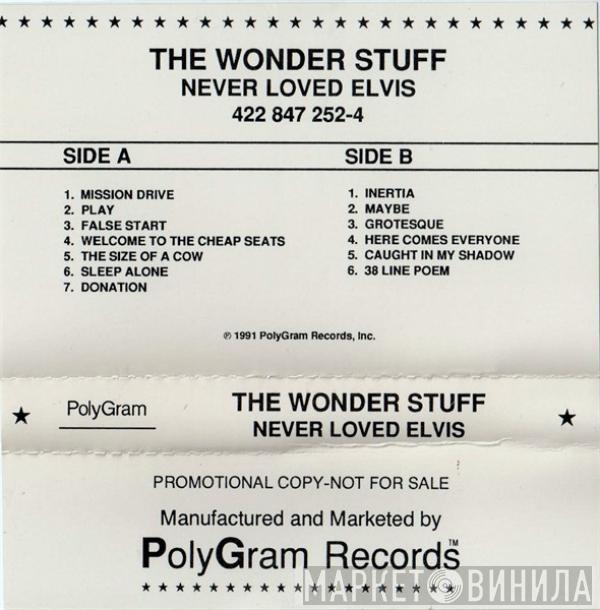  The Wonder Stuff  - Never Loved Elvis