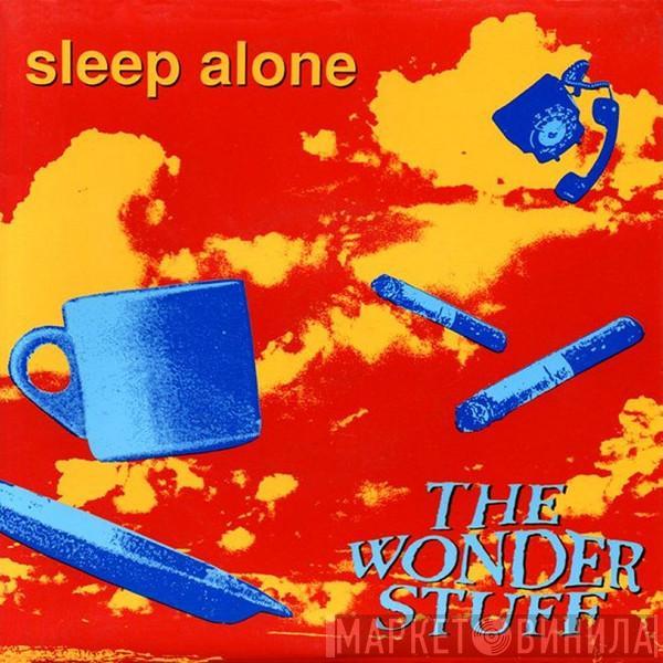  The Wonder Stuff  - Sleep Alone