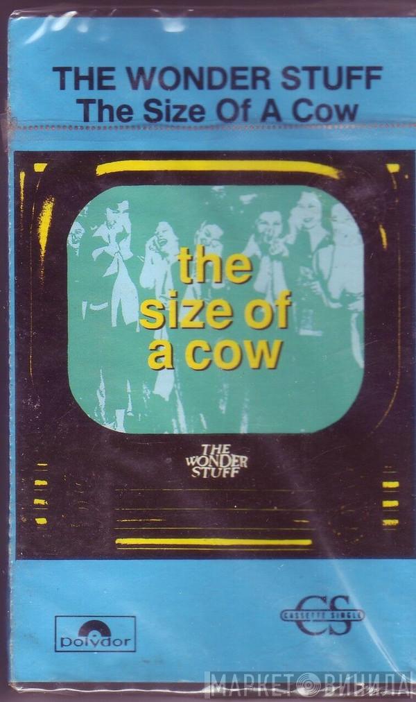  The Wonder Stuff  - The Size Of A Cow