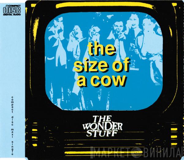 The Wonder Stuff - The Size Of A Cow