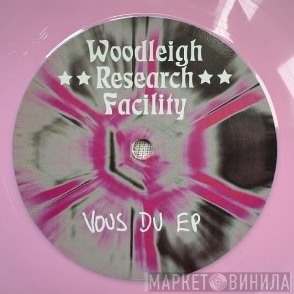 The Woodleigh Research Facility - Vous Du EP