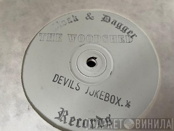The Woodshed - Devil's Jukebox