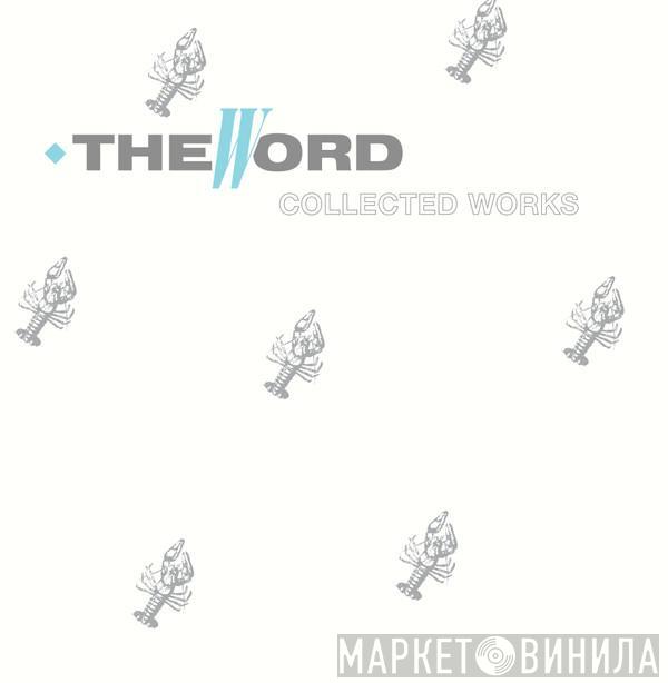 The Word  - Collected Works