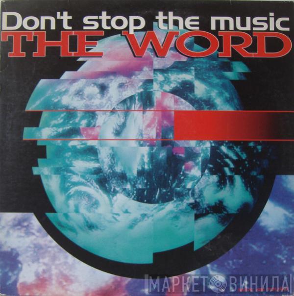 The Word  - Don't Stop The Music