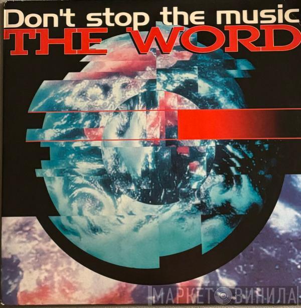  The Word  - Don't Stop The Music