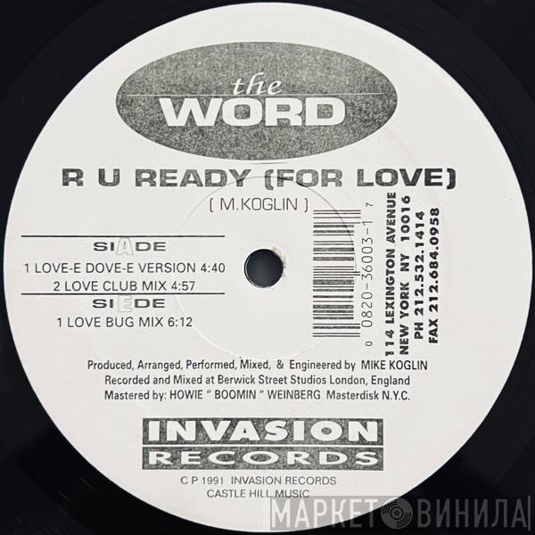  The Word  - R U Ready (For Love)