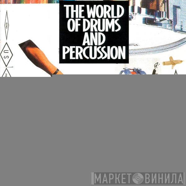  - The World Of Drums And Percussion