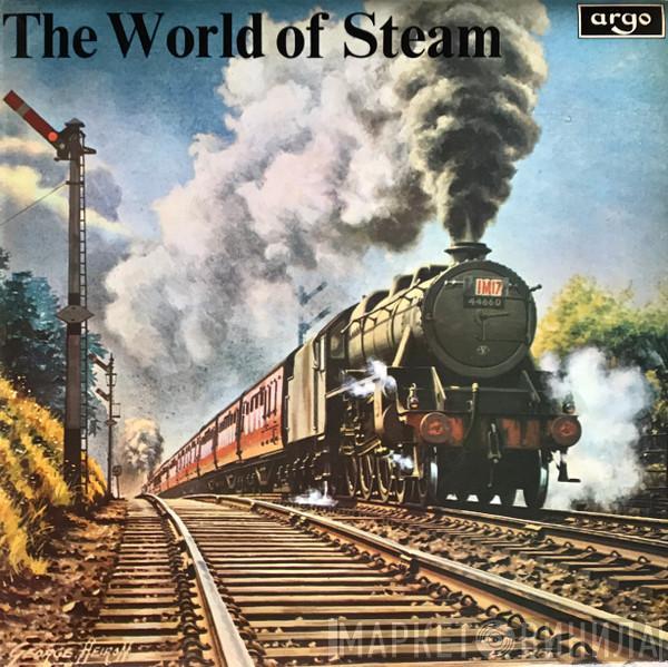  - The World Of Steam