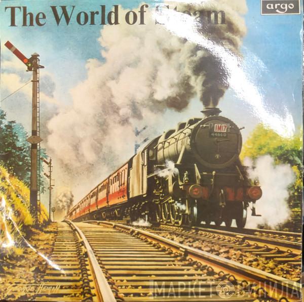  - The World Of Steam