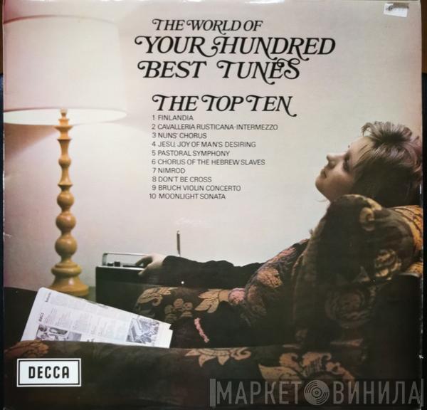  - The World Of Your Hundred Best Tunes The Top Ten