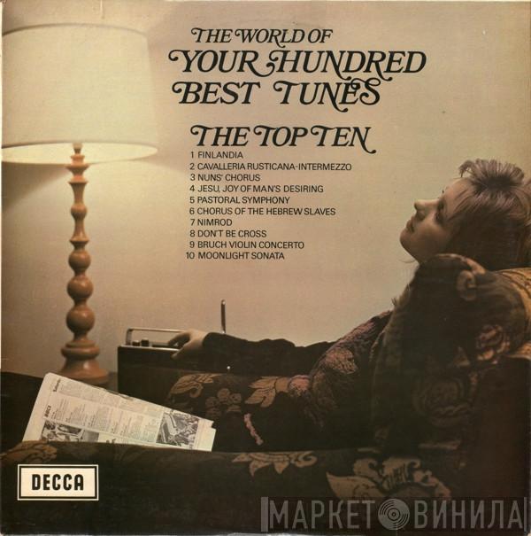  - The World Of Your Hundred Best Tunes - The Top Ten