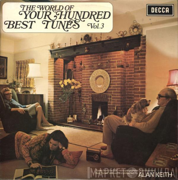  - The World Of Your Hundred Best Tunes Vol. 3