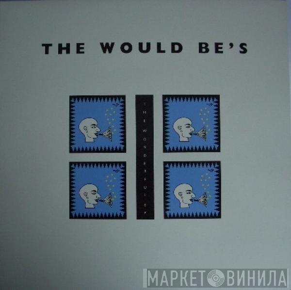 The Would Be's - The Wonderful EP