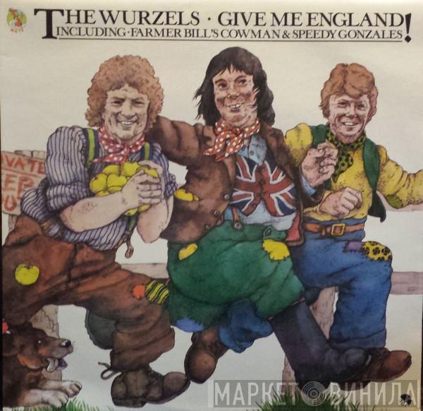 The Wurzels - Give Me England!