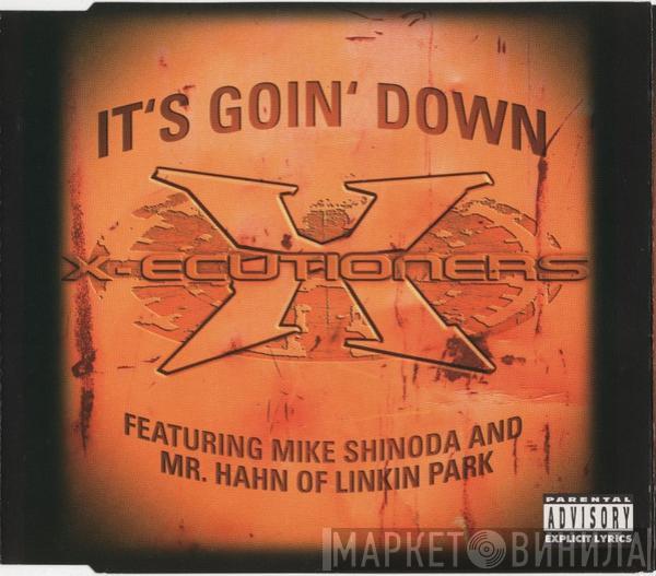 The X-Ecutioners, Mike Shinoda, Mr. Hahn - It's Goin' Down