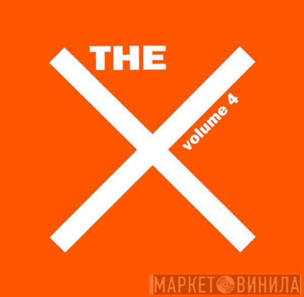 The X  - The X - Volume 4