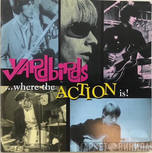  The Yardbirds  - ...Where The Action Is!
